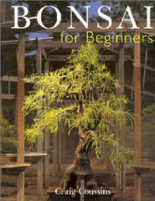 Bonsai for Beginners<br>By Craig Coussins