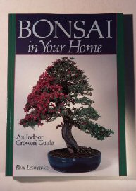 Bonsai in Your Home - An Indoor Growers Guide<br>Paul Lesniewicz